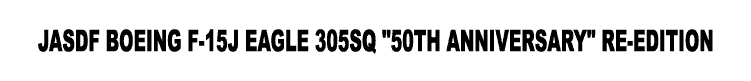 F-15J 305SQ 50TH ANNIVERSARY